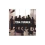Trik Turner- Trik Turner